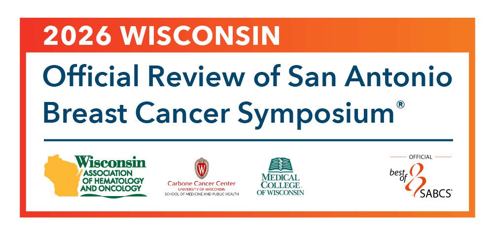 2026 Wisconsin Official Review of San Antonio Breast Cancer Symposium