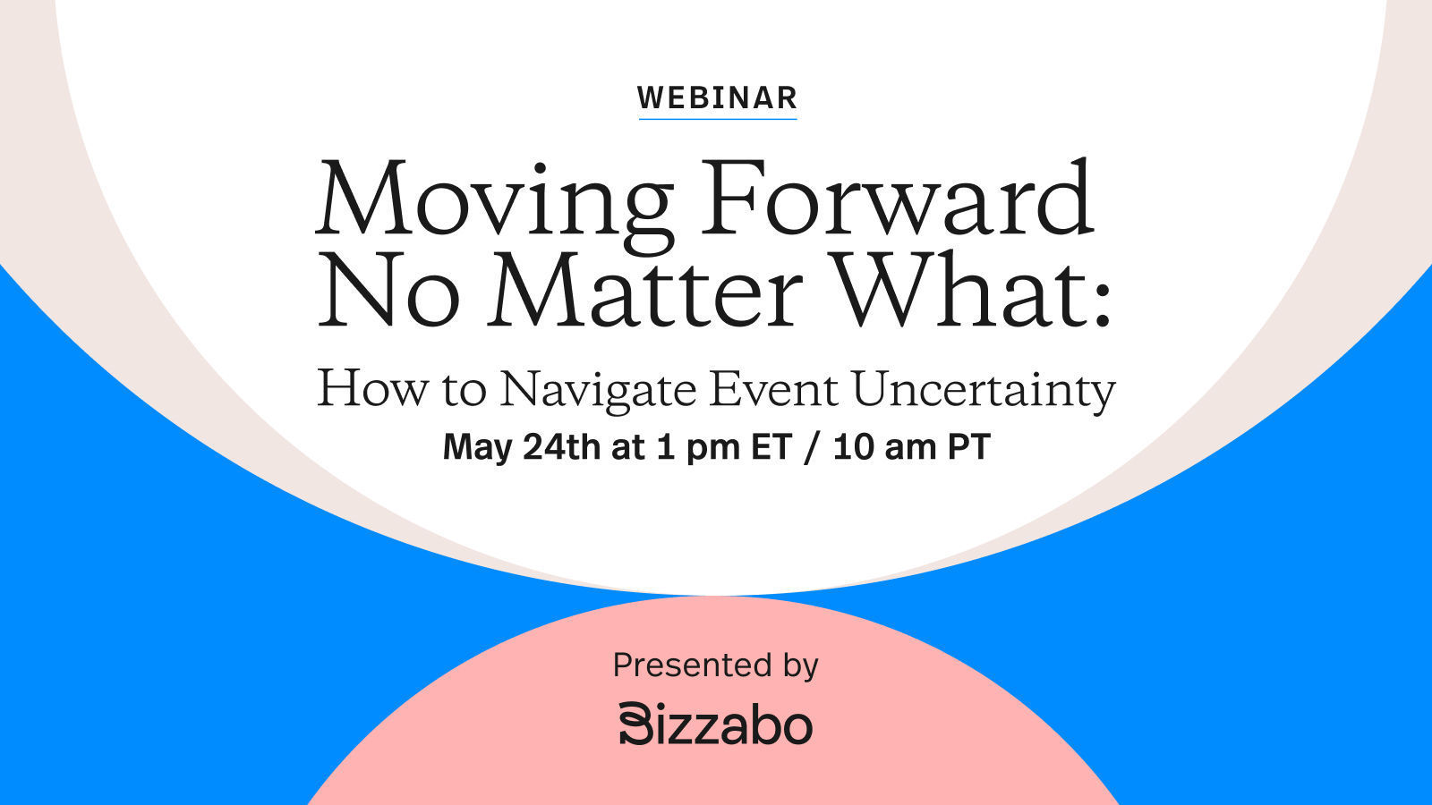 Moving Forward No Matter What: How To Navigate Event Uncertainty  logo